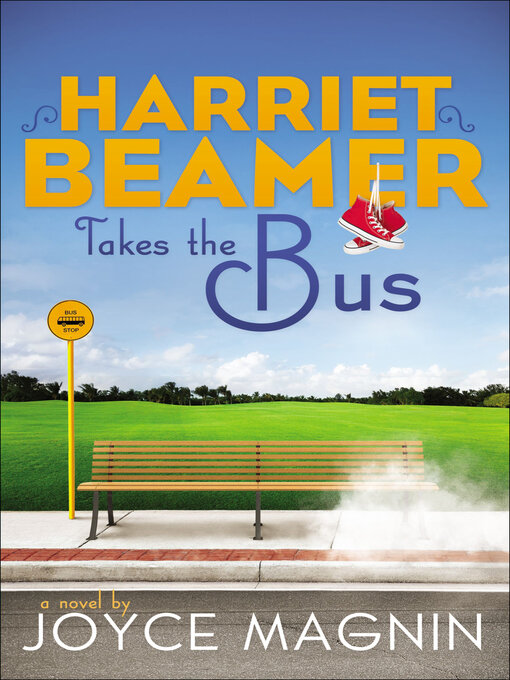 Title details for Harriet Beamer Takes the Bus by Joyce Magnin - Wait list